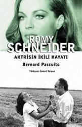 Romy Schneider - Aktrisin İkili Hayatı Aktrisin İkili Hayatı