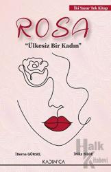 Rosa - Ülkesiz Bir Kadın - İki Yazar Tek Kitap