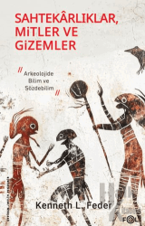 Sahtekarlıklar, Mitler ve Gizemler Arkeolojide Bilim ve Sözdebilim