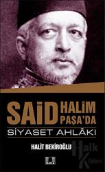 Said Halim Paşa ve Siyaset Ahlakı