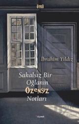 Sakalsız Bir Oğlanın Özensiz Notları