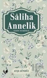 Saliha Annelik Üzerine Tefekkürler