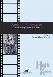 Sampling Adaptation Transforming Fiction into Film