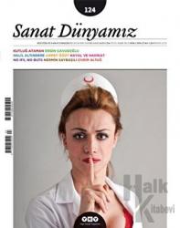 Sanat Dünyamız İki Aylık Kültür ve Sanat Dergisi Sayı: 124