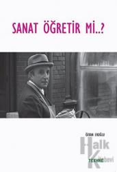 Sanat Öğretir mi?