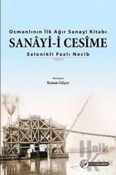 Sanayi-i Cesime Osmanlının İlk Ağır Sanayi Kitabı