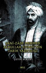 Şani-Zade Mehmed Ataullah Efendi’nin Tarih Yazıcılığı