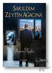 Sarıldım Zeytin Ağacına