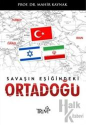 Savaşın Eşiğindeki Ortadoğu