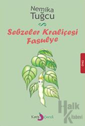 Sebzeler Kraliçesi Fasulye