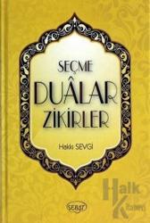 Seçme Dualar Zikirler (Ciltli)