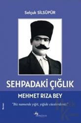 Sehpadaki Çığlık & Mehmet Rıza Bey