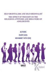 Self-Orientalism And Self-Orientalist The Effect Of Thought On The Religious Attitudes And Behaviors Of Adolescents