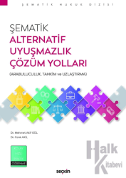 Şematik Alternatif Uyuşmazlık Çözüm Yolları