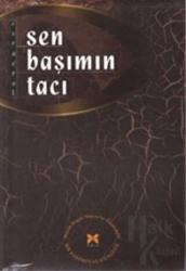 Sen Başımın Tacı Bir Başörtüsü Günlüğü