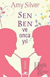 Sen, Ben ve Onca Yıl