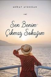 Sen Benim Çıkmaz Sokağım