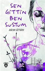 Sen Gittin Ben Sustum