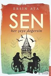 Sen Her Şeye Değersin