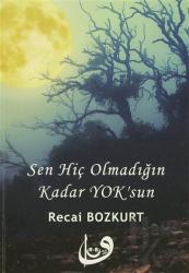 Sen Hiç Olmadığın Kadar Yok'sun