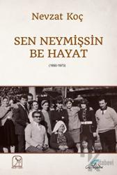 Sen Neymişsin Be Hayat