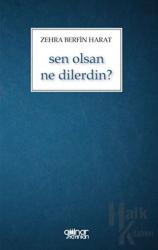 Sen Olsan Ne Dilerdin?