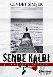 Sende Kaldı