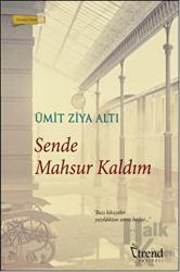 Sende Mahsur Kaldım