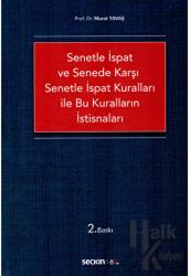 Senetle İspat ve Senede Karşı Senetle İspat Kuralları ile Bu Kuralların İstisnaları (Ciltli)