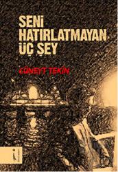 Seni Hatırlatmayan Üç Şey