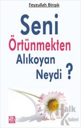 Seni Örtünmekten Alıkoyan Neydi?