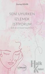 Seni Uyurken İzlemek İstiyorum