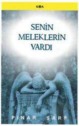 Senin Meleklerin Vardı