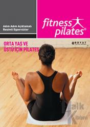 Senin Seçimin Pilates - Orta Yaş ve Üstü İçin Pilates Orta Seviye Egzersizleri