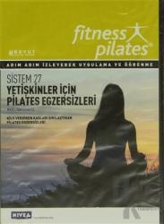 Senin Seçimin Pilates - Yetişkinler İçin Pilates ve Egzersiz Pilates Günde 10 Dakika Adım Adım Açıklamalı Resimli Egzersizler