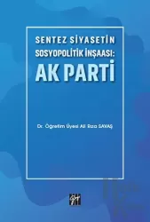 Sentez Siyasetin Sosyopolitik İnşaası: Ak Parti