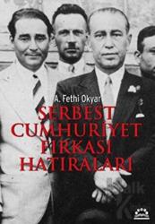 Serbest Cumhuriyet Fırkası Hatıraları