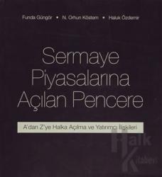 Sermaye Piyasalarına Açılan Pencere (Ciltli)