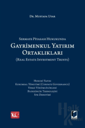 Sermaye Piyasası Hukukunda Gayrimenkul Yatırım Ortaklıkları (Real Estate Investment Trusts) (Ciltli)