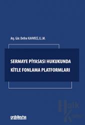 Sermaye Piyasası Hukukunda Kitle Fonlama Platformları