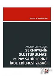 Sermayenin Oluşturulması ve Pay Sahiplerine İade Edilmesi Yasağı