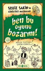 Sessiz Sakin’in Gürültülü Maceraları 9 - Ben Bu Oyunu Bozarım!