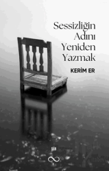 Sessizliğin Adını Yeniden Yazmak