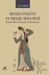 Sevdi Gönlüm Ey Melek-Sîmâ Seni