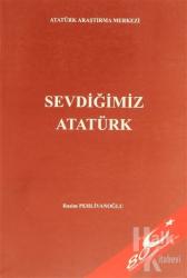 Sevdiğimiz Atatürk