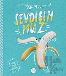 Sevdiğin Muz - İşte Ben