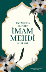 Sevenlerin Dilinden İmam Mehdi Şiirleri