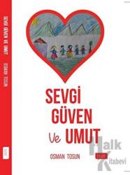 Sevgi Güven ve Umut