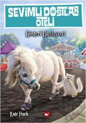 Sevimli Dostlar Oteli 4. Kitap: Gösteri Başlıyor