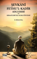 Şevkani Fethu'l-Kadir Adlı Eseri ve Kıraatleri Ele Alma Yöntemi